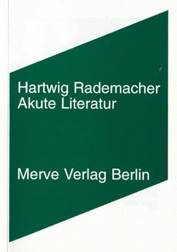 Akute Literatur: Bibliographischer Zeilenwurf (Internationaler Merve Diskurs)