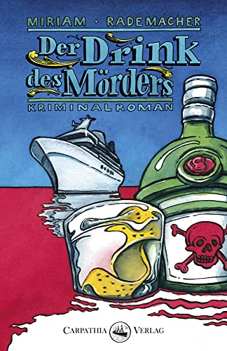 Der Drink des Mörders: Kriminalroman (Ein Colin-Duffot-Krimi) von Carpathia Verlag GmbH