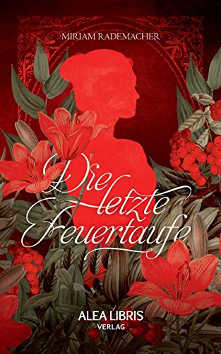 Die letzte Feuertaufe: Alea Deseo von Books on Demand
