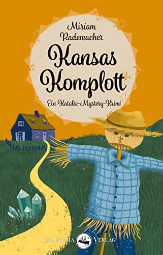 Kansas Komplott (Ein Katalie-Mystery-Krimi) von Carpathia Verlag