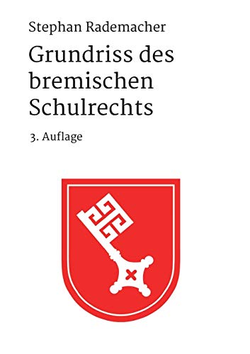 Grundriss des bremischen Schulrechts: 3. Auflage