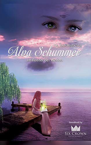 Alva Schummer - Im Raster der Welten: 1. Band von tredition