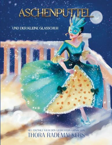 Aschenputtel und der kleine Glasschuh: Grimms Märchen neu erzählt → mit farbigen Illustrationen und deren Skizzen zum Aus- und Übermalen (Märchenkette)