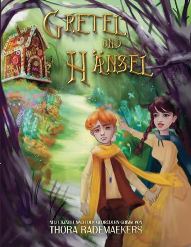 Gretel und Hänsel: NEU nach dem Märchen der Gebrüder Grimm (Märchenkette: NEU nach den Märchen der Gebrüder Grimm)
