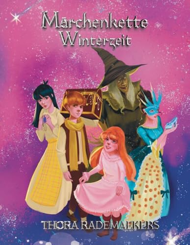 Märchenkette | Winterzauber: Grimms beliebteste Wintermärchen neu erzählt mit den Illustrationen in GRAUSTUFEN