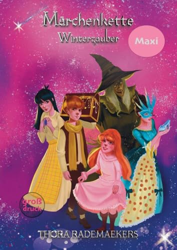 Maxi | Märchenkette - Winterzeit: Aschenputtel und der kleine Glasschuh | Gretel und Hänsel | Das Mädchen und die Sterntaler (Märchenkette: XL Ausmalbuch) von tredition
