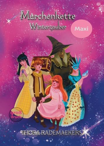 Maxi | Märchenkette - Winterzeit: Aschenputtel und der kleine Glasschuh | Gretel und Hänsel | Das Mädchen und die Sterntaler (Märchenkette: XL Ausmalbuch) von tredition