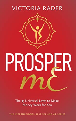 Prosper mE: The 35 Universal Laws to Make Money Work for You (mE Series)