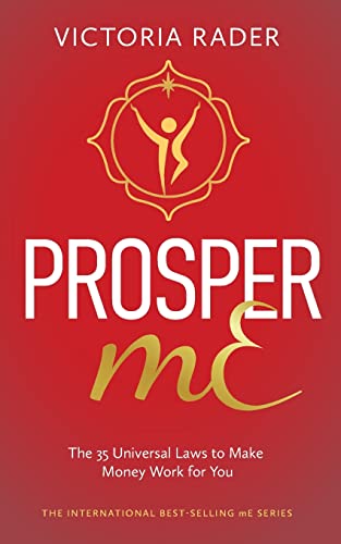 Prosper mE: The 35 Universal Laws to Make Money Work for You (mE Series) von Independent Publisher