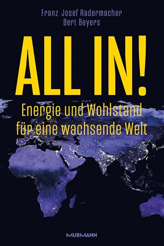 All in!: Energie und Wohlstand für eine wachsende Welt von Murmann Publishers