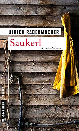 Saukerl: Kommissar Alois Schöns 1. Fall (Kriminalromane im GMEINER-Verlag) von Gmeiner Verlag