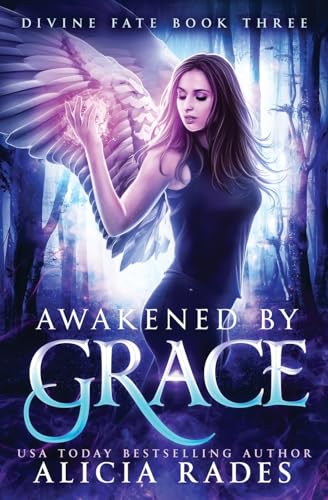 Awakened by Grace: Divine Fate Trilogy (Davina Universe, Band 3) von Crystallite Publishing LLC