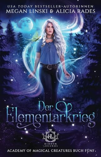 Der Elementarkrieg (Hidden Legends: Academy of Magical Creatures Buch 5) von Transcre8 OÜ