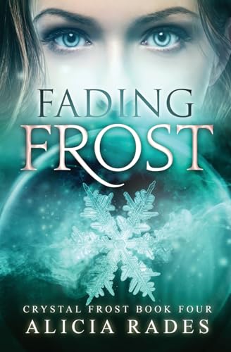 Fading Frost (Crystal Frost, Band 4) von Crystallite Publishing LLC