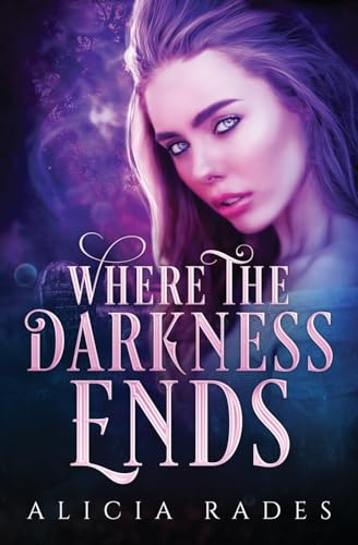 Where the Darkness Ends Where the Darkness Ends von Crystallite Publishing LLC