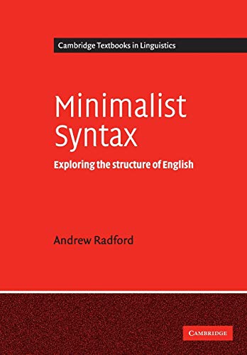 Minimalist Syntax: Exploring the Structure of English (Cambridge Textbooks in Linguistics) von Cambridge University Press