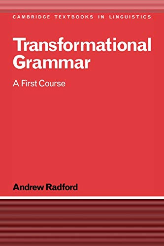 Transformational Grammar:Radford: A First Course (Cambridge Textbooks in Linguistics) von Cambridge University Press