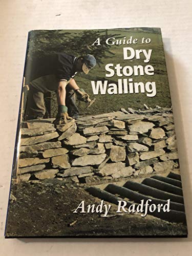 A Guide to Dry Stone Walling von Crowood Press (UK)