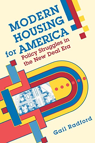 Modern Housing for America: Policy Struggles in the New Deal Era (Historical Studies of Urban America) von University of Chicago Press
