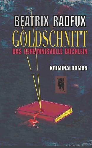Goldschnitt: "Das geheimnisvolle Büchlein" von Buchschmiede von Dataform Media GmbH