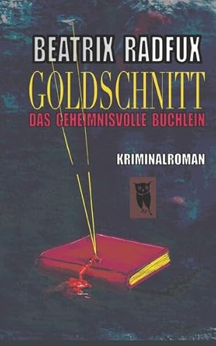 Goldschnitt: "Das geheimnisvolle Büchlein" von Buchschmiede von Dataform Media GmbH