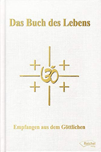 Das Buch des Lebens: Empfangen aus dem Göttlichen