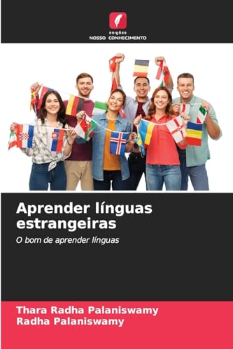 Aprender línguas estrangeiras: O bom de aprender línguas von Edições Nosso Conhecimento