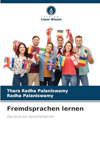 Fremdsprachen lernen: Das Gute am Sprachenlernen von Verlag Unser Wissen
