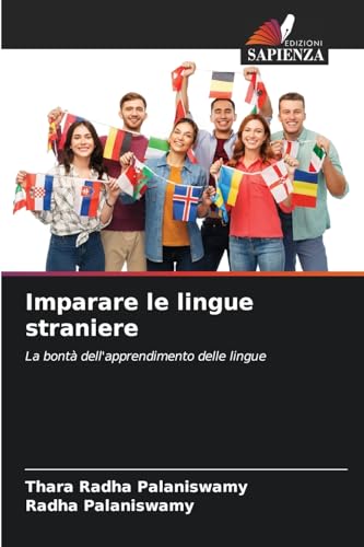 Imparare le lingue straniere: La bontà dell'apprendimento delle lingue von Edizioni Sapienza
