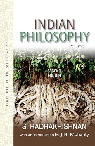 Indian Philosophy, Volume 1: with an Introduction by J.N. Mohanty (Oxford India Collection (Paperback))