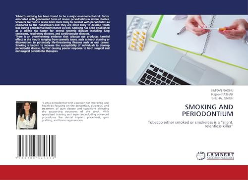 SMOKING AND PERIODONTIUM: Tobacco either smoked or smokeless is a "silent, relentless killer" von LAP LAMBERT Academic Publishing