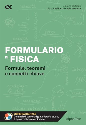 Formulario di fisica. Formule, teoremi e concetti chiave. Con estensioni online (Gli spilli) von Alpha Test