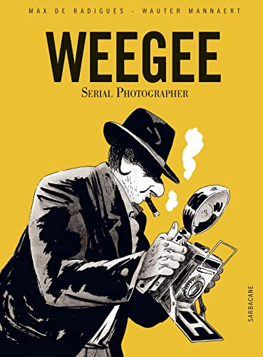Weegee: Serial Photographer von SARBACANE