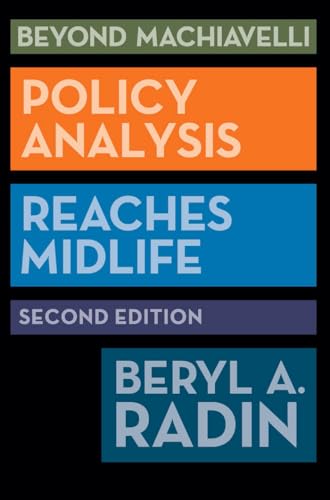 Beyond Machiavelli: Policy Analysis Reaches Midlife: Policy Analysis Reaches Midlife, Second Edition von Georgetown University Press