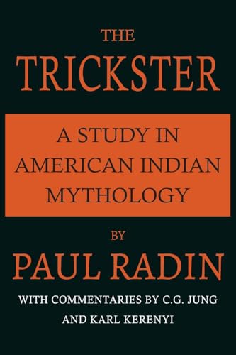 The Trickster: A Study in American Indian Mythology von Martino Fine Books