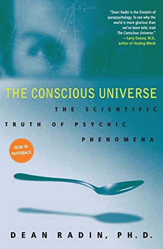 The Conscious Universe: The Scientific Truth of Psychic Phenomena von HarperOne