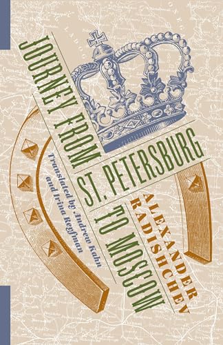 Journey from St. Petersburg to Moscow (Russian Library) von Columbia University Press