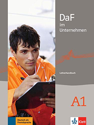 DaF im Unternehmen A1: Lehrerhandbuch von Klett