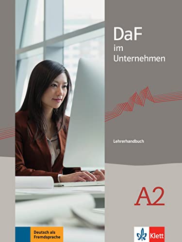 DaF im Unternehmen A2: Lehrerhandbuch