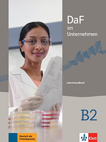 DaF im Unternehmen B2: Lehrerhandbuch von Klett