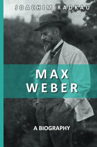 Max Weber: A Biography von Polity