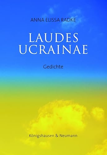 Laudes Ucrainae: Gedichte Laudes Ucrainae: Gedichte von Königshausen u. Neumann