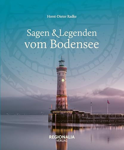 Sagen & Legenden vom Bodensee