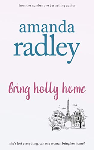 Bring Holly Home (The Remember Me Series, Band 1) von Heartsome Publishing