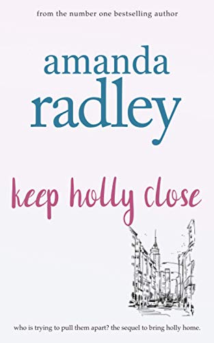 Keep Holly Close (The Remember Me Series, Band 2) von Heartsome Publishing