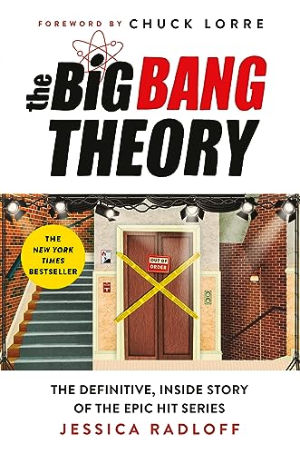 The Big Bang Theory: The Definitive, Inside Story of the Epic Hit Series von Grand Central Publishing