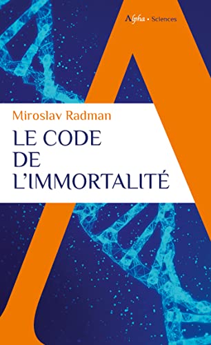 Le code de l'immortalité: La découverte qui pourrait prolonger nos vies