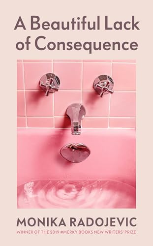 A Beautiful Lack of Consequence: From the winner of the #Merky Books New Writers’ Prize von Merky Books