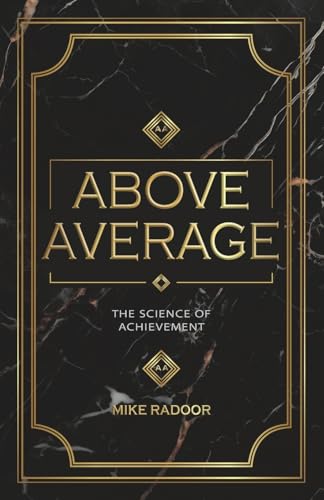 Above Average: The Science of Achievement