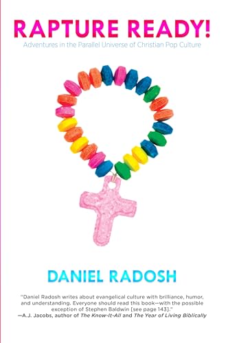 Rapture Ready!: Adventures in the Parallel Universe of Christian Pop Culture